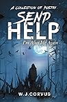 Send Help by W. J. Corvus