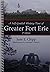 A Self-Guided History Tour of Greater Fort Erie, 4th Edition by June E. Chipp