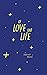 of love and life