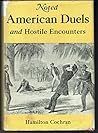 Noted American Duels and Hostile Encounters