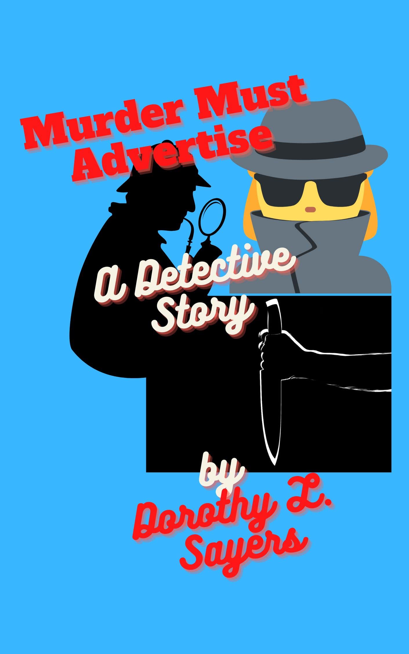 Murder Must Advertise : A Detective Story
