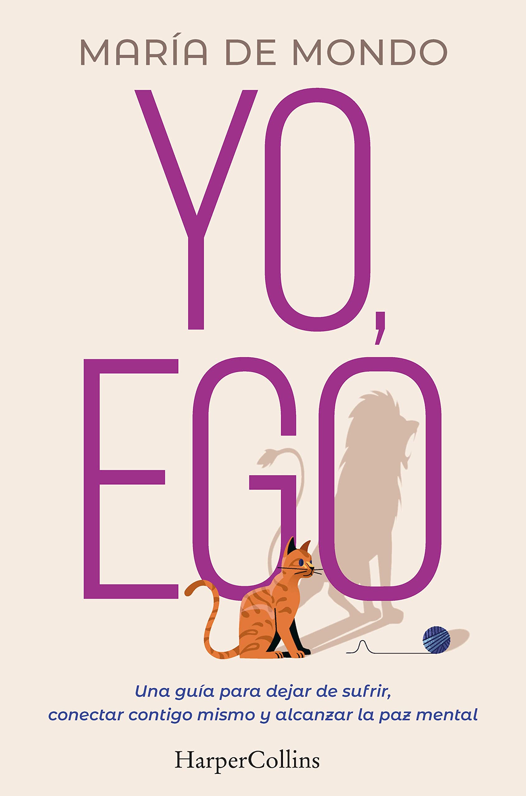Yo, ego. Una guía para dejar de sufrir, conectar contigo mismo y alcanzar la paz mental (Kindle Edition)