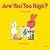 Are You Too High?