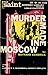 Murder Made In Moscow: The ...