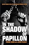 In the Shadow of Papillon by Frank Kane
