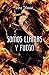 Somos llamas y fuego