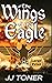 The Wings of the Eagle: Lar...