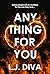 Anything for You