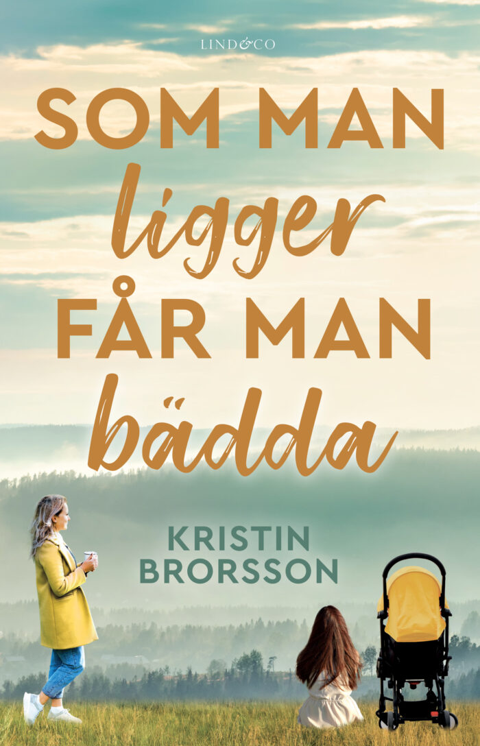 Som man ligger får man bädda (Hardcover)