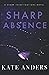 Sharp Absence: A Romantic Suspense Mystery (Sharp Investigations)