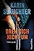 Dreh dich nicht um by Karin Slaughter