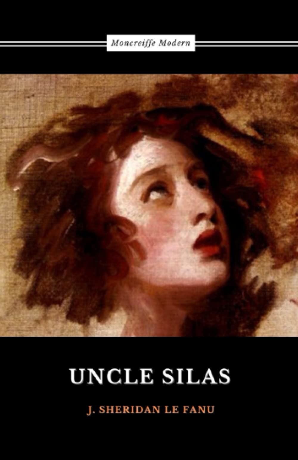 Uncle Silas: The 1864 Gothic Mystery Classic