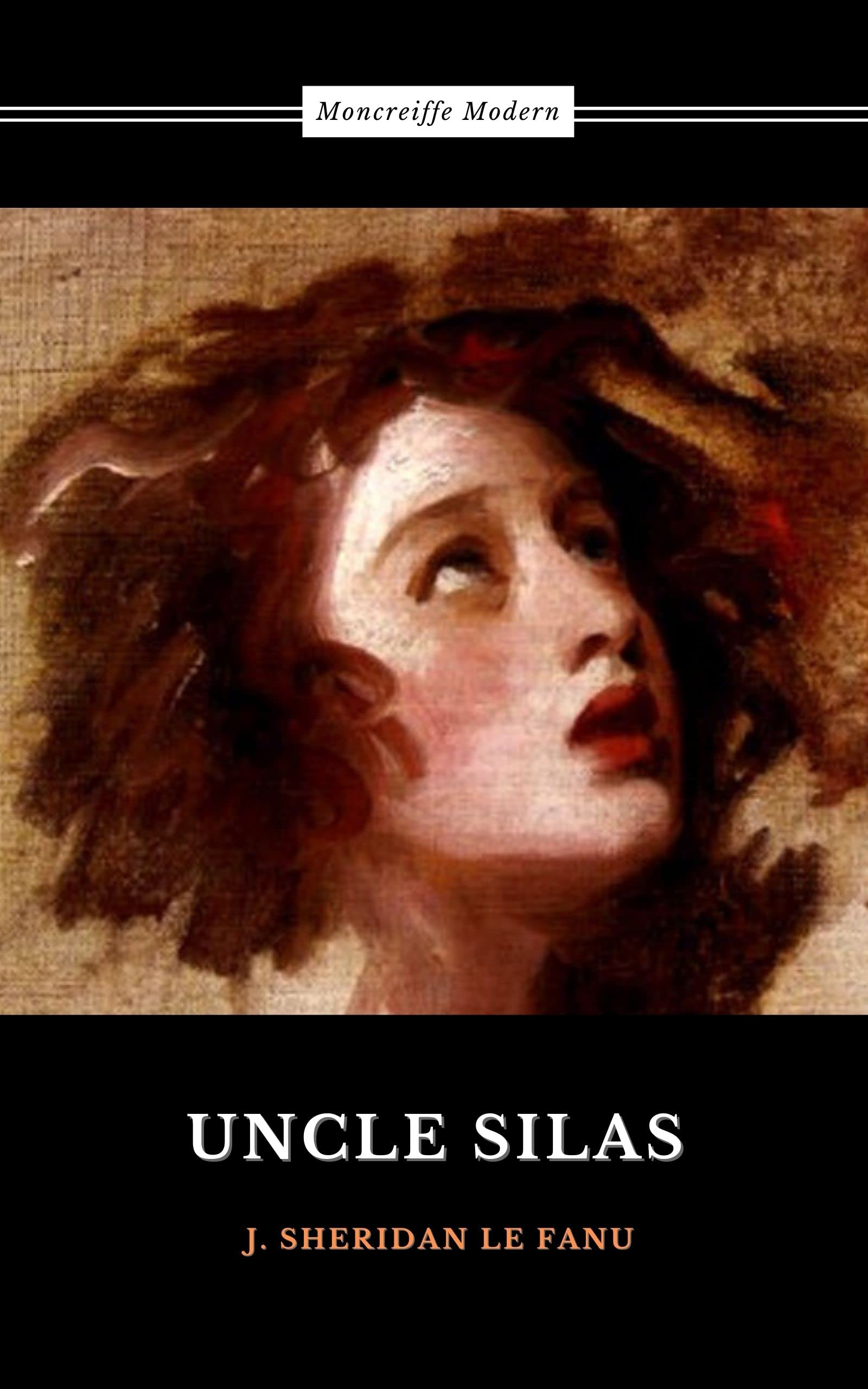 Uncle Silas: The 1864 Gothic Mystery Classic