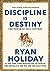 Discipline is Destiny