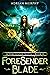 Blade (ForeSender Chronicle...