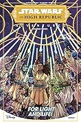 Star Wars: The High Republic Adventures, Vol. 3: For Light And Life!