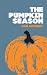 The Pumpkin Season by Dan Anthony