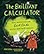 The Brilliant Calculator: H...