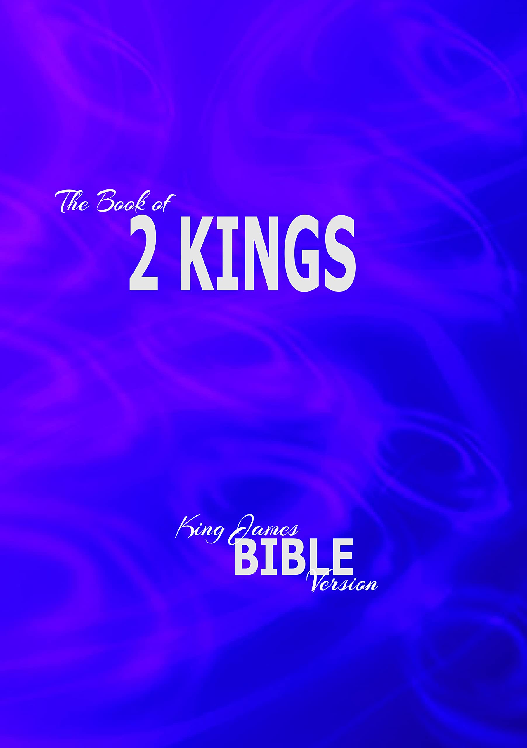 2 Kings: King James Version (KJV Books of the Bible)