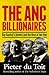 The ANC Billionaires: Big Capital's Gambit And The Rise Of The Few