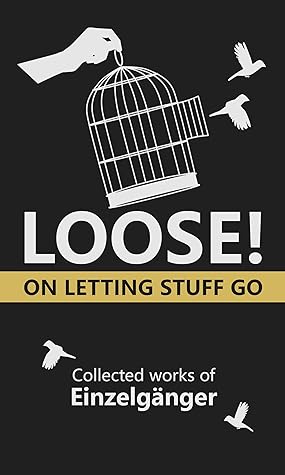 Loose: On Letting Stuff Go