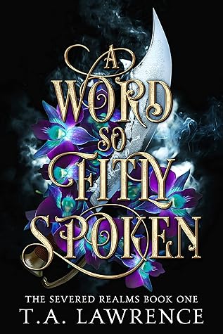 A Word so Fitly Spoken (Severed Realms, #1)