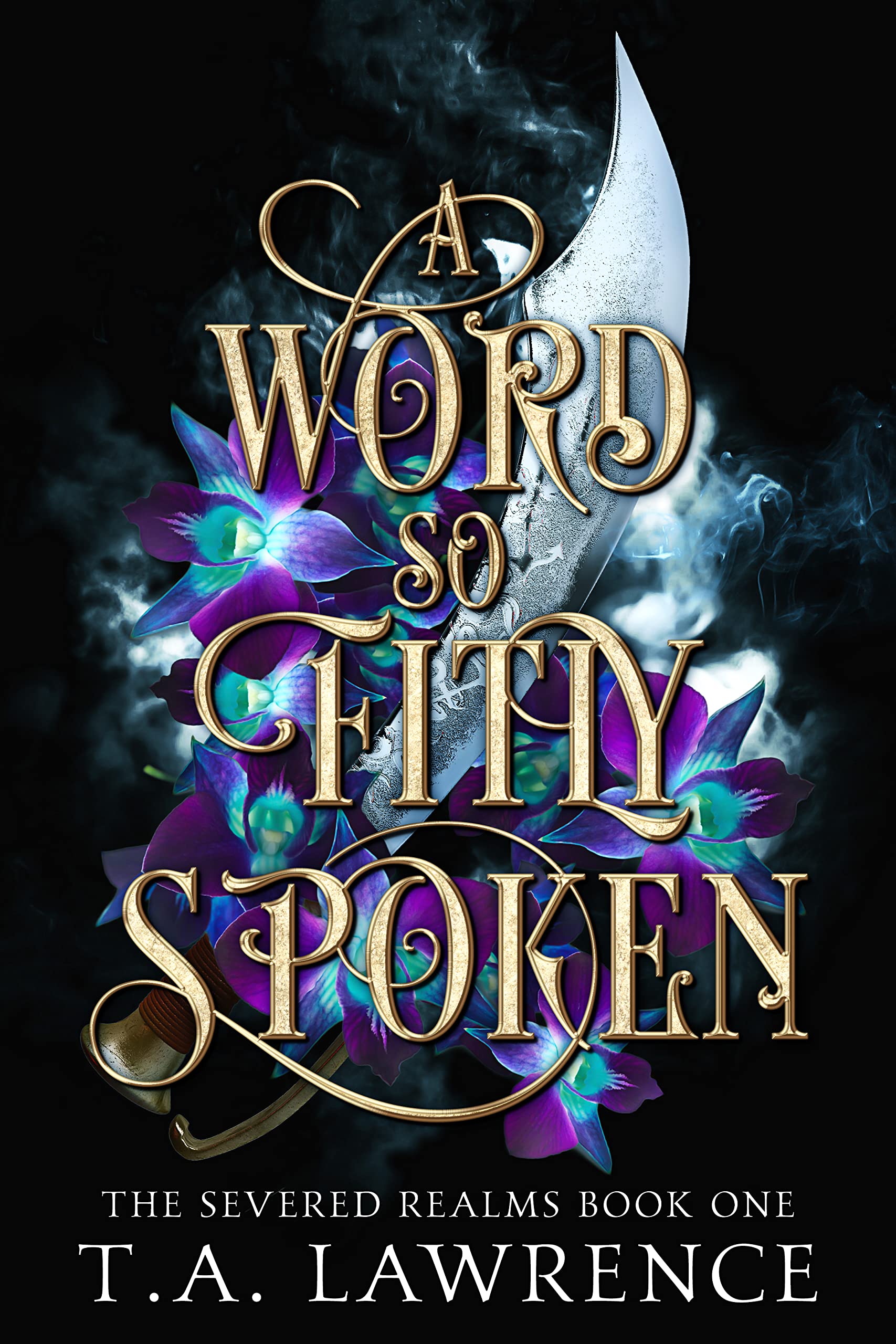 A Word so Fitly Spoken (Severed Realms, #1)