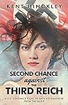 Second Chance Against the Third Reich: U.S. Colonel Rescues His Daughter From the Nazis Second Chance Against the Third Reich: U.S. Colonel Rescues His Daughter From the Nazis