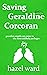 Saving Geraldine Corcoran by Hazel  Ward