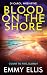Blood on the Shore by Emmy Ellis