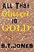 All That Glitters is Gold