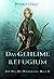 Das geheime Refugium: Der Weg des Waldläufers, Buch 5 (German Edition)