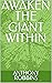 AWAKEN THE GIANT WITHIN