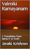 Valmiki Ramayanam: A Translation from Sanskrit to Tamil (Tamil Edition) Valmiki Ramayanam: A Translation from Sanskrit to Tamil (Tamil Edition)
