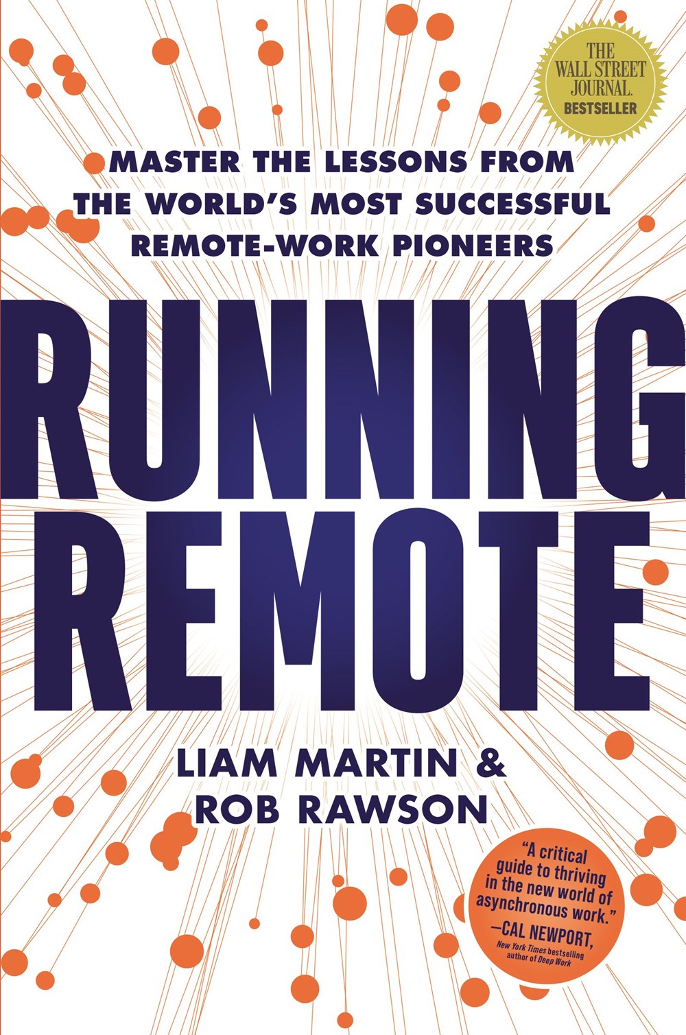 Running Remote: Master the Lessons from the World’s Most Successful Remote-Work Pioneers (Hardcover)