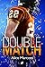 Double Match