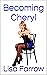 Becoming Cheryl