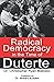 Radical Democracy in the Time of Duterte by Christopher Ryan Maboloc