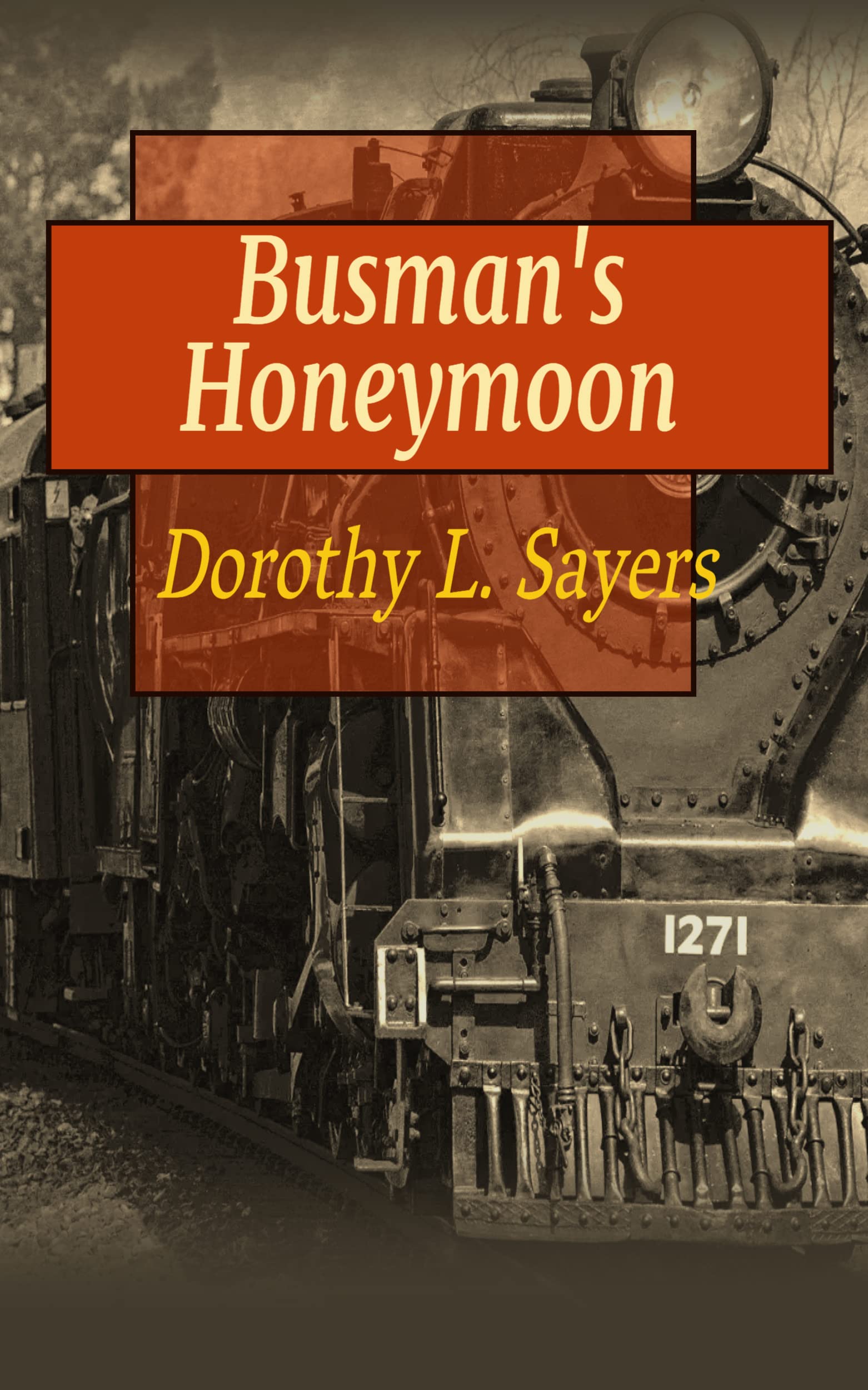 Busman's Honeymoon A Love Story with Detective Interruptions