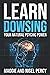 Learn Dowsing: Your Natural Psychic Power