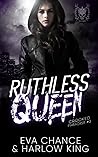 Ruthless Queen: A...