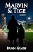 Marvin and Tige by Fran Glass