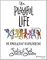 The Playful Life:...