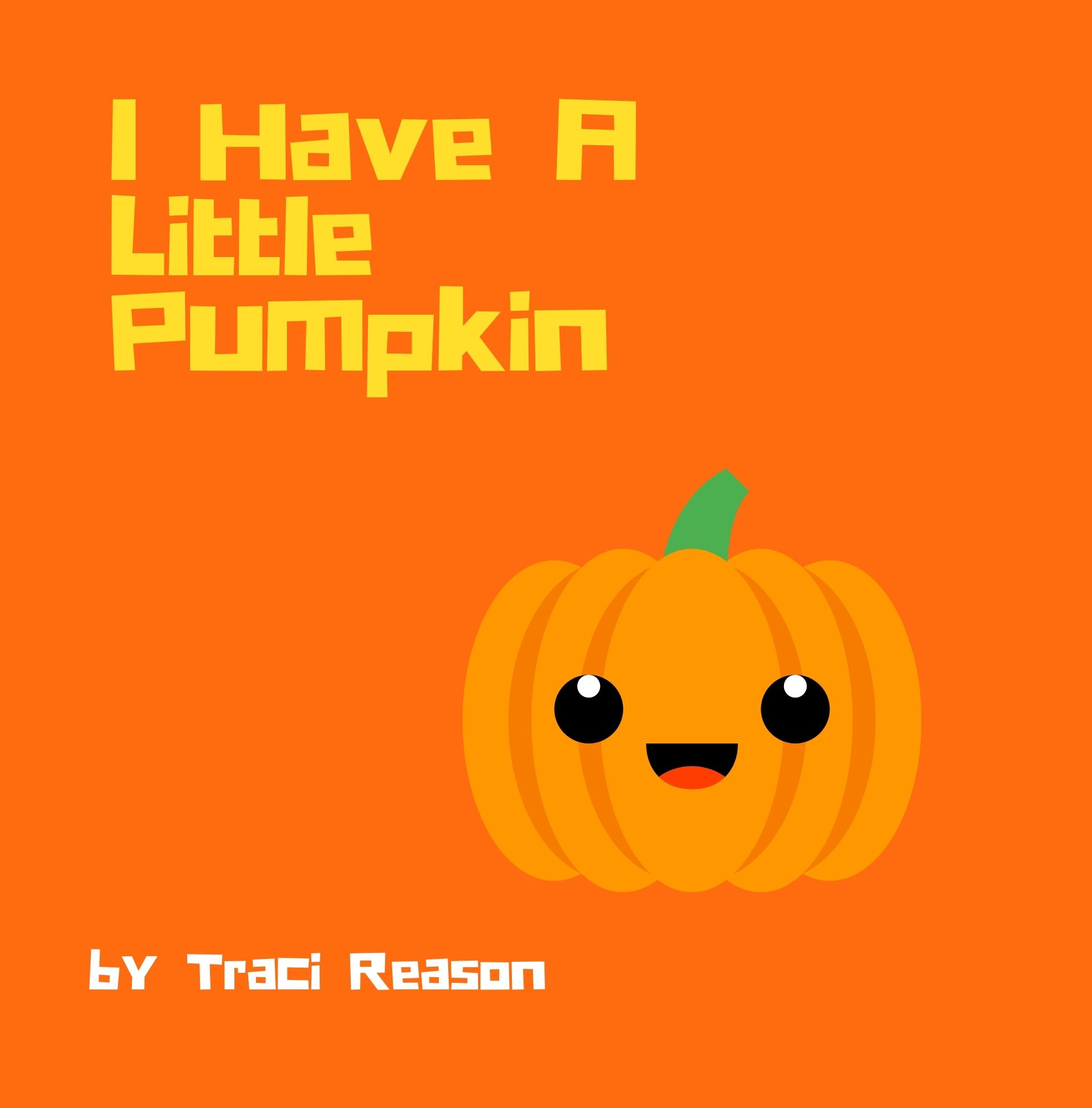 I Have A Little Pumpkin (#4)