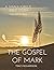 The Gospel Of Mark: A Small...