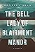 The Bell Lady of Blairmont Manor by Novella Jean