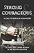 Strong and Courageous: A Ca...