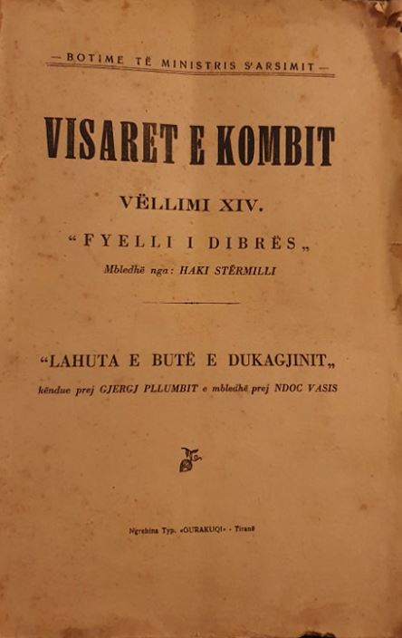 Visaret e Kombit : Fyelli i Dibrës. Lahuta e butë e Dukagjinit
