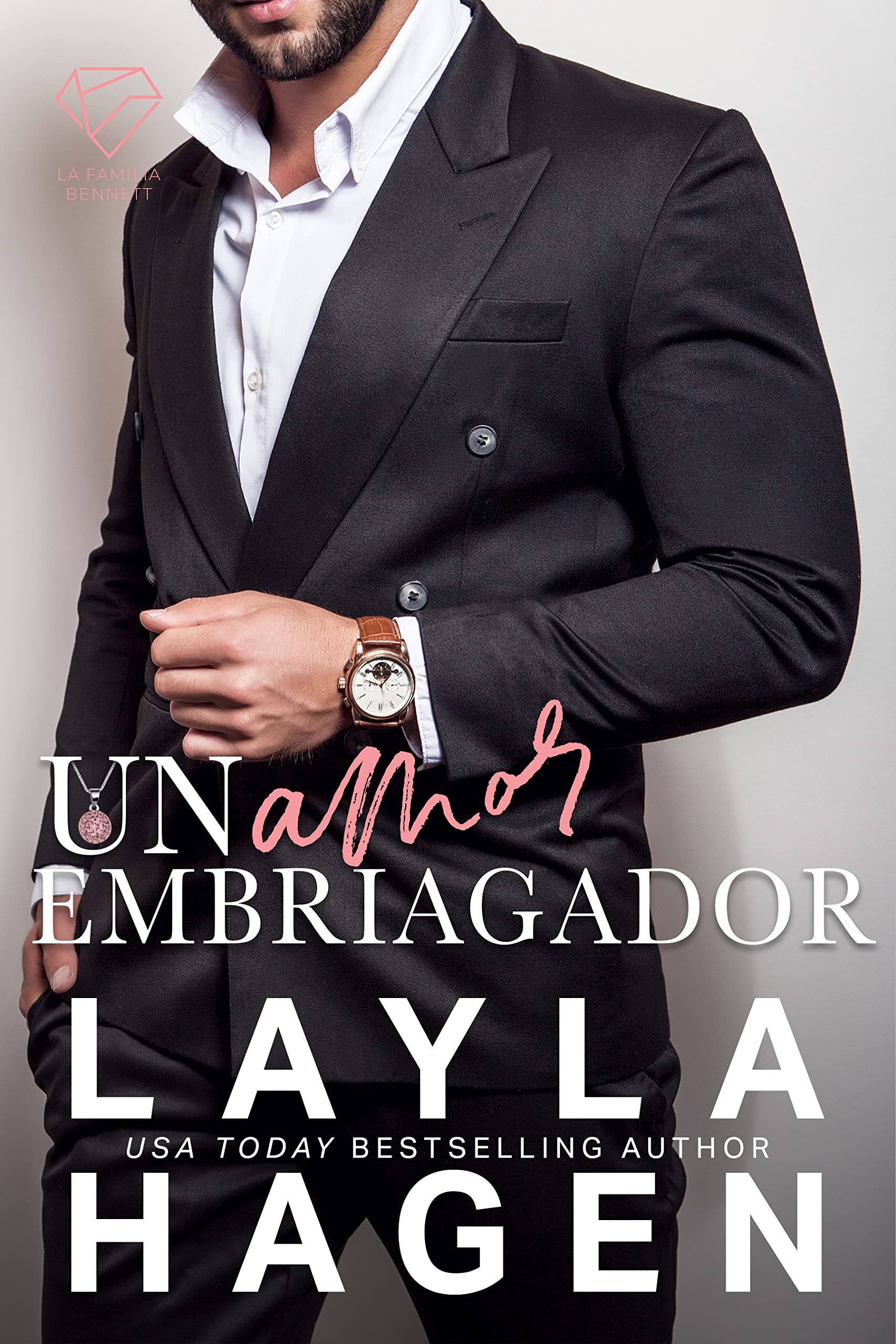 Portada de Un amor embriagador, de Layla Hagen