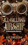 All Hallows Airship by Liz Delton